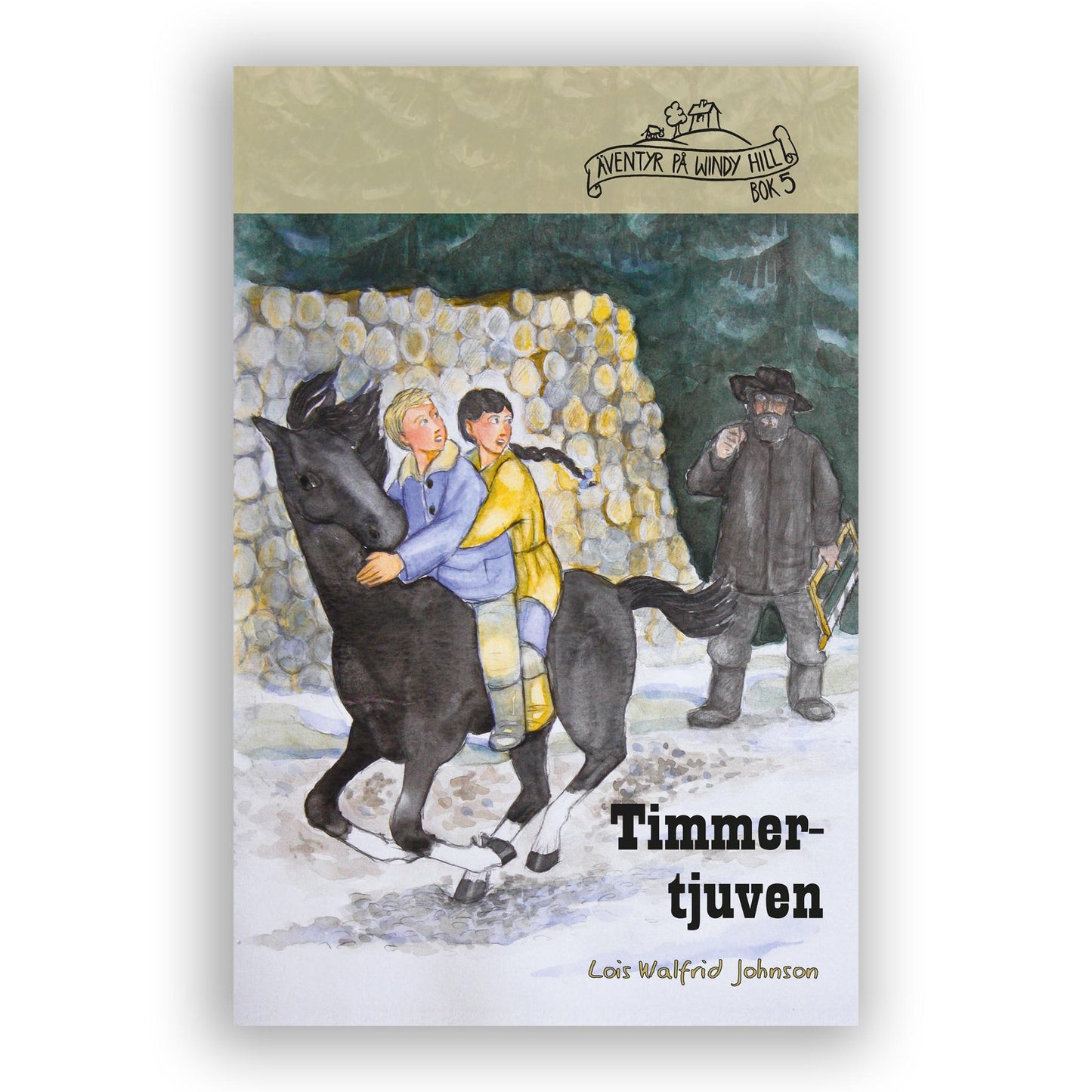 Äventyr på Windy Hill (5): Timmertjuven