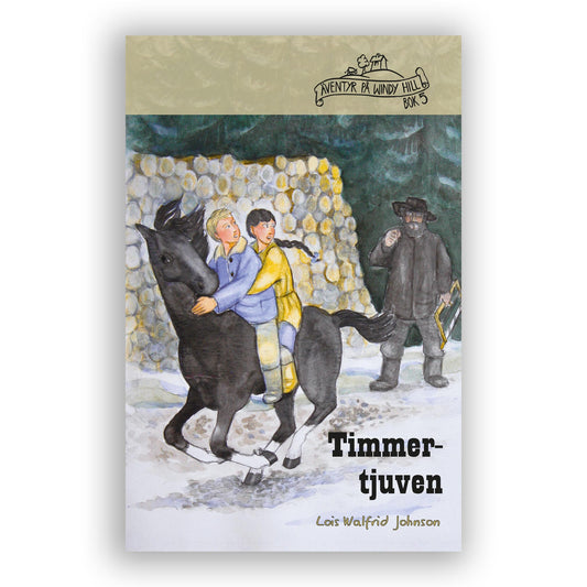 Äventyr på Windy Hill (5): Timmertjuven