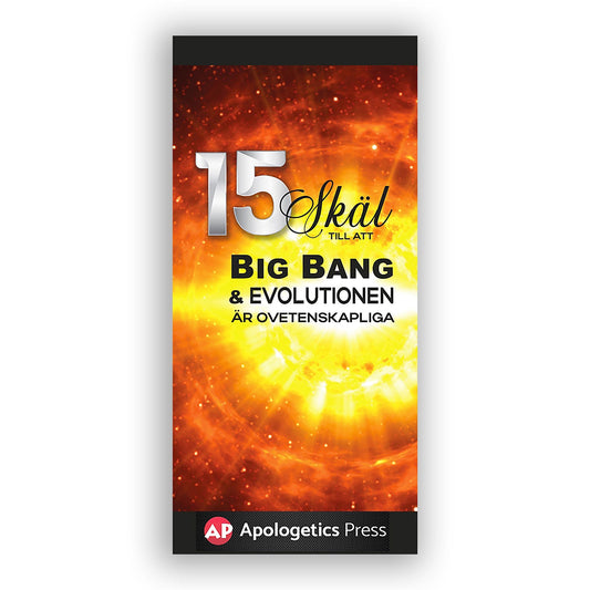 15 skäl till att Big Bang-teorin och evolutionen är ovetenskapliga