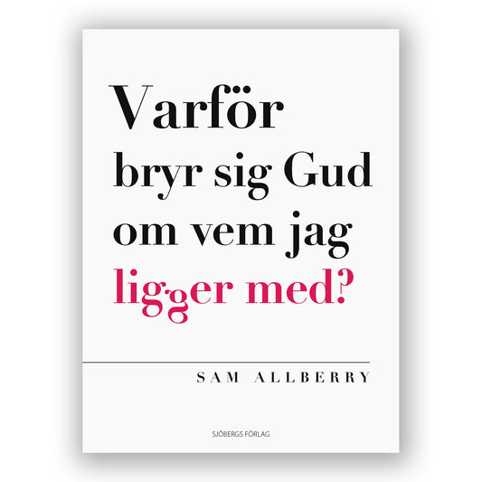 Varför bryr sig Gud om vem jag ligger med