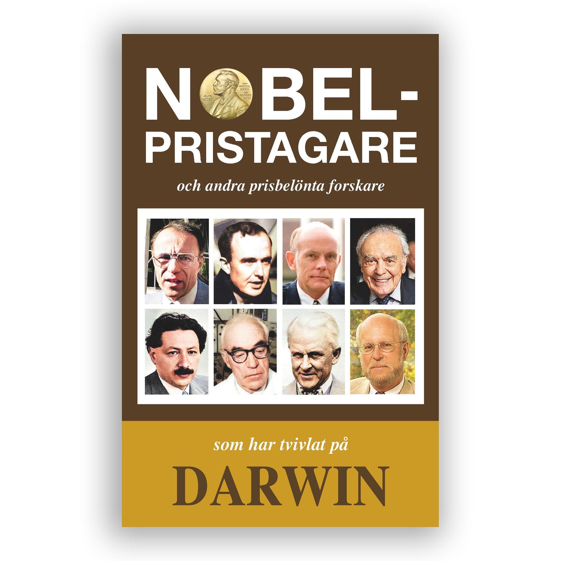 Bergman, Nobelpristagare som har tvivlat på Darwin