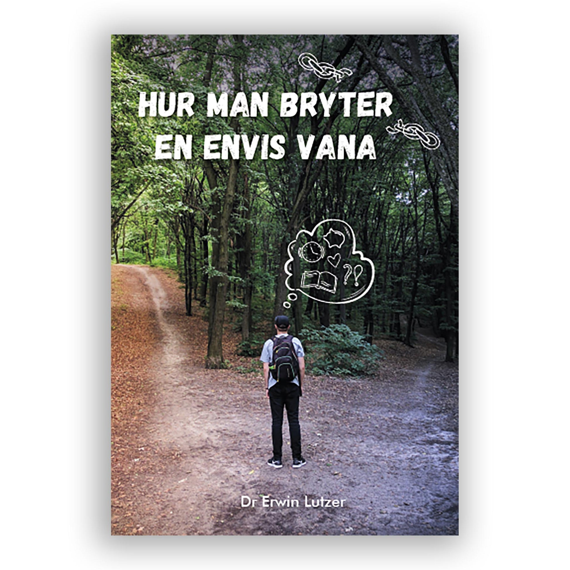 Hur man bryter en envis vana – Erwin Lutzer – bok om att bryta dåliga vanor med biblisk hjälp
