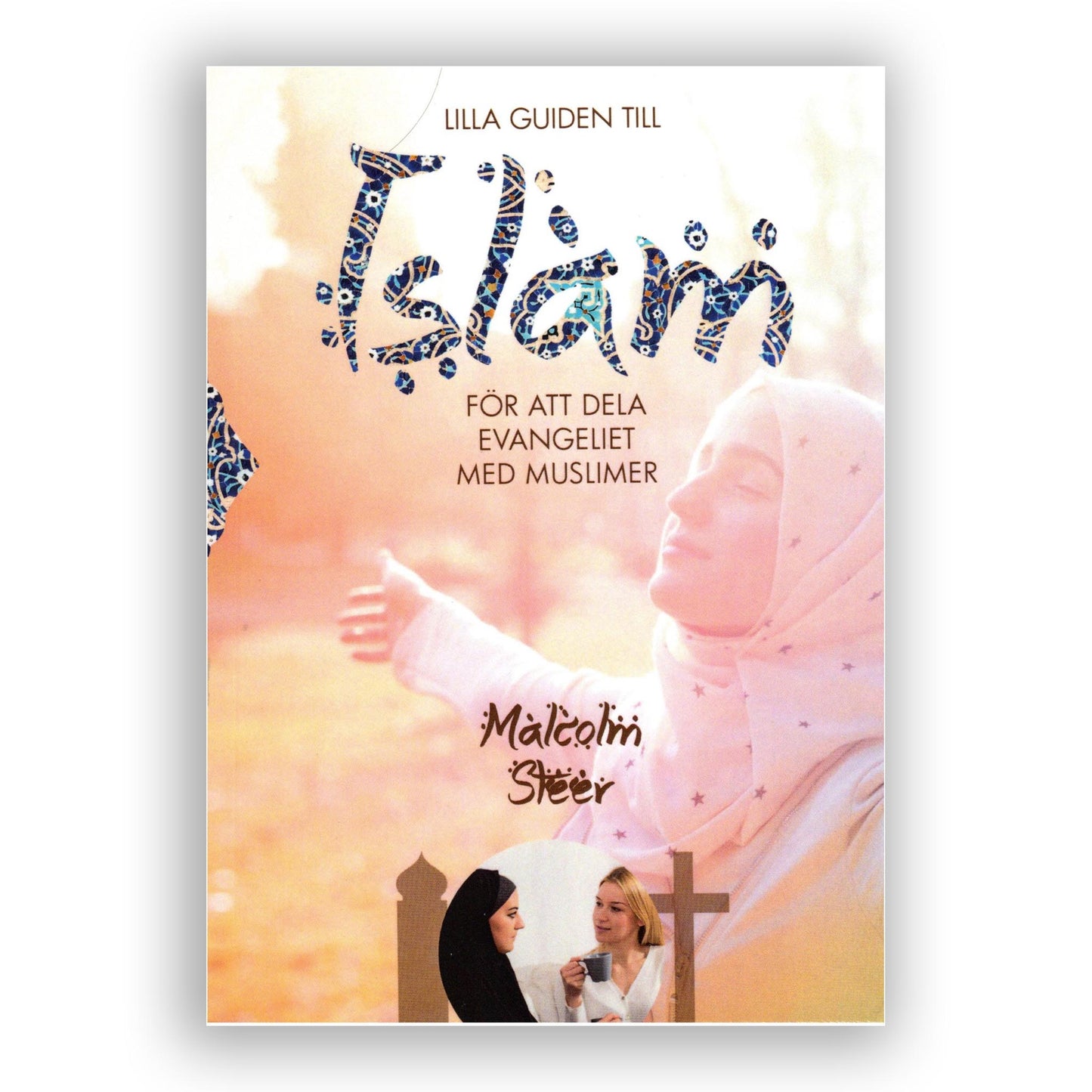 Lilla Guiden till Islam - För att dela evangeliet med muslimer