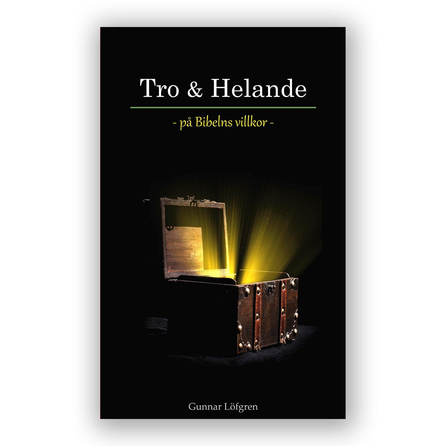 Tro & Helande - på Bibelns villkor