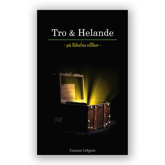 Tro & Helande - på Bibelns villkor