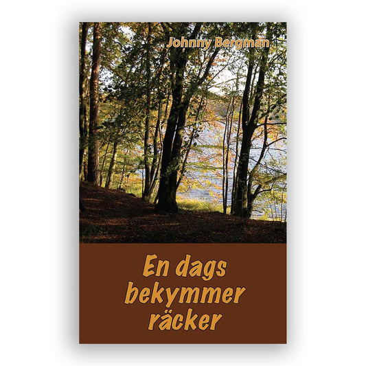 En dags bekymmer räcker